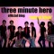 three minute hero